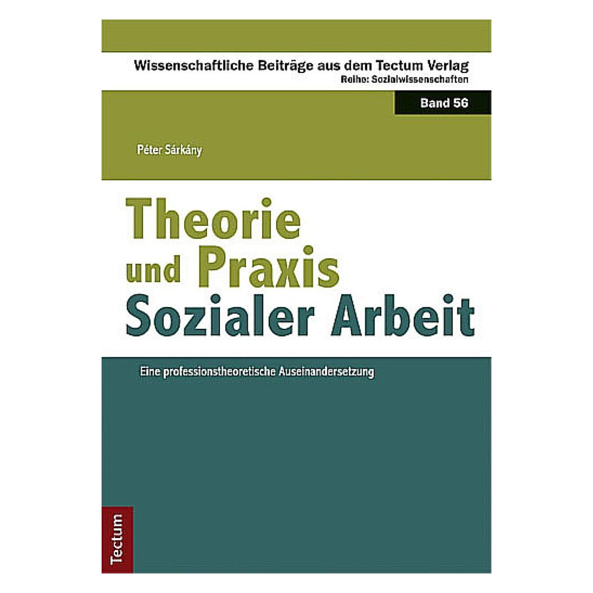 Tectum Theorie und Praxis Sozialer Arbeit (Deutsch, Softcover, Péter Sárkány) (7423034)