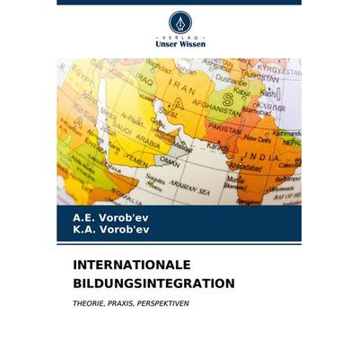 INTERNATIONALE BILDUNGSINTEGRATION, Taschenbuch von A. E. Vorob'ev;K. A. Vorob'ev; Verlag Unser Wissen, 978-620-6-60086-2