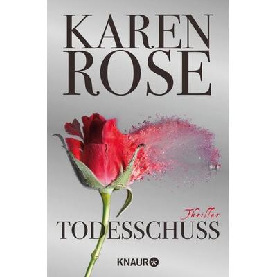 Todesschuss / Baltimore Bd. 4, Taschenbuch von Karen Rose, Knaur Taschenbuch