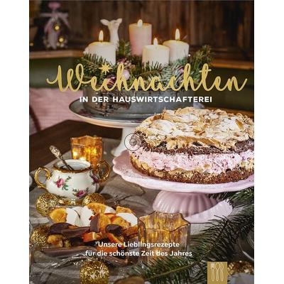 Weihnachten in der Hauswirtschafterei, Gebundene Ausgabe von , Die Hauswirtschafterei, 978-3-9817582-6-9