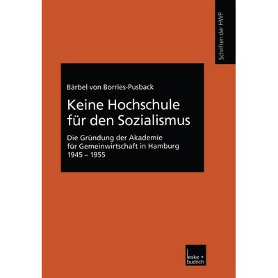 Keine Hochschule für den Sozialismus, Taschenbuch von Bärbel Borries-Pusback, VS Verlag für Sozialwissenschaften, 978-3-8100-3369-7