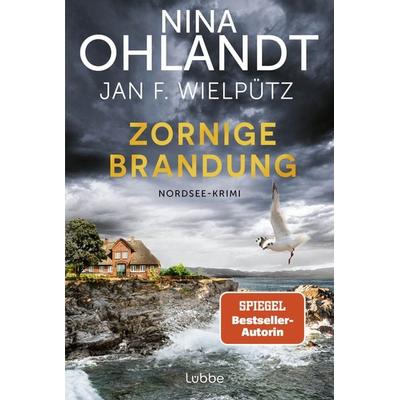 Zornige Brandung, Taschenbuch von Nina Ohlandt,Jan F. Wielpütz, Lübbe