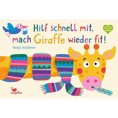 Hilf schnell mit, mach Giraffe wieder fit!, Gebundene Ausgabe von Nastja Holtfreter, Magellan