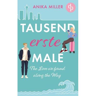 Tausend erste Male, Taschenbuch von Anika Miller, Dp Verlag, 978-3-690-90640-1