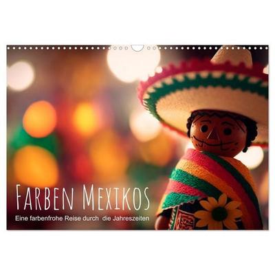Farben Mexikos: Eine farbenfrohe Reise durch die Jahreszeiten (Wandkalender 2027 DIN A3 quer), CALVENDO Monatskalender