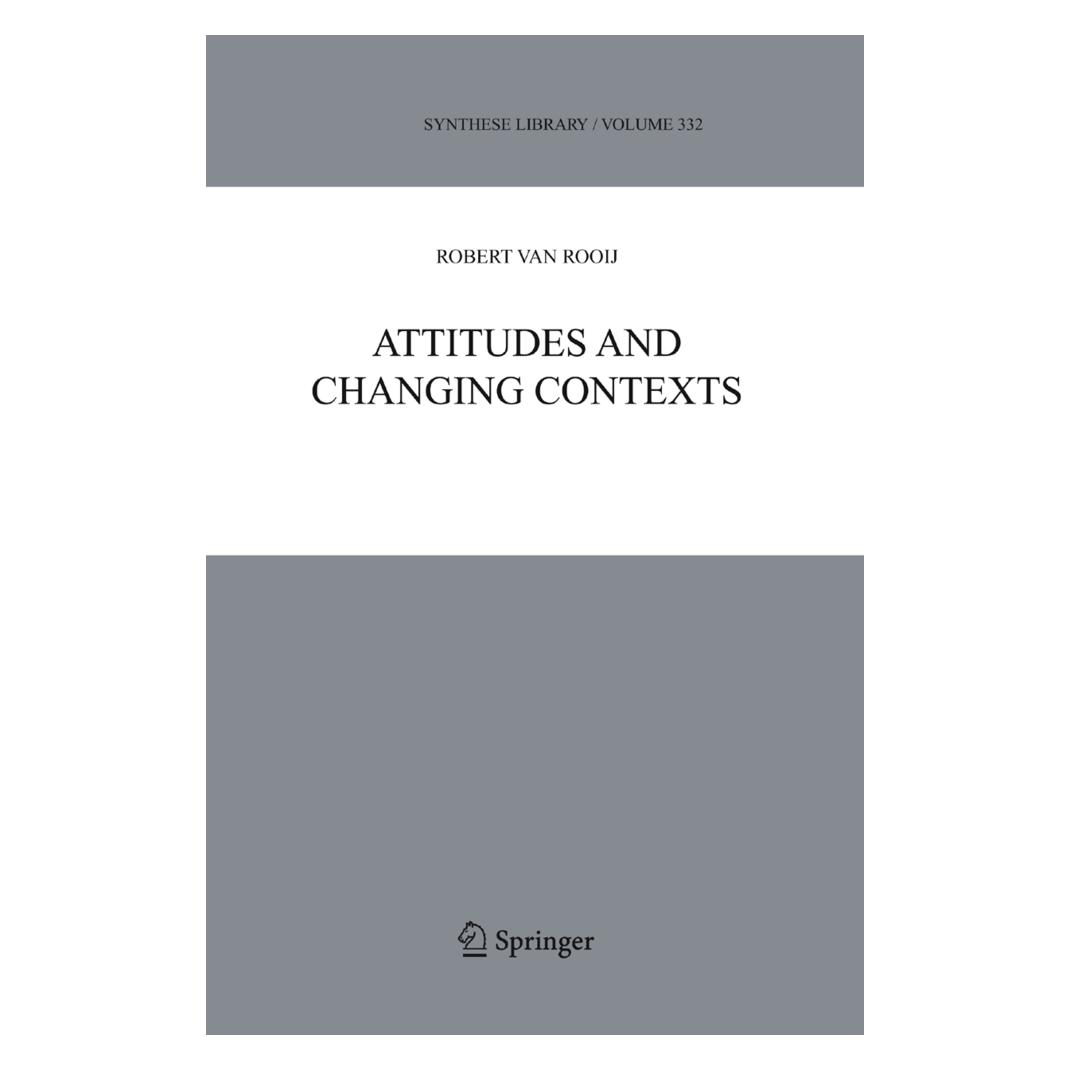 Springer Attitudes and Changing Contexts (Englisch, Softcover, Robert Van Rooij) (55378352)