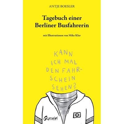 Tagebuch einer Berliner Busfahrerin, Taschenbuch von Antje Boesler, BoD – Books on Demand, 978-3-7578-8588-5