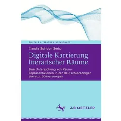 Digitale Kartierung literarischer Räume, Fachbücher von Claudia Spiridon Șerbu