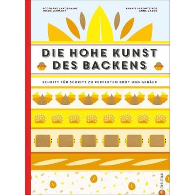 Die hohe Kunst des Backens, Gebundene Ausgabe von Rodolphe Landemaine, Christian, 978-3-95961-401-6