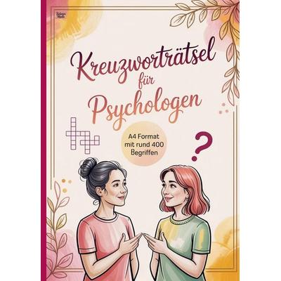 Kreuzworträtsel für Psychologen, Taschenbuch von Belanna Media, BelannaMedia, 978-3-693-44028-5