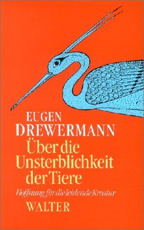 Eugen Drewermann - Über die Unsterblichkeit der Tiere - Preis vom 09.10.2026 07:28:09 h