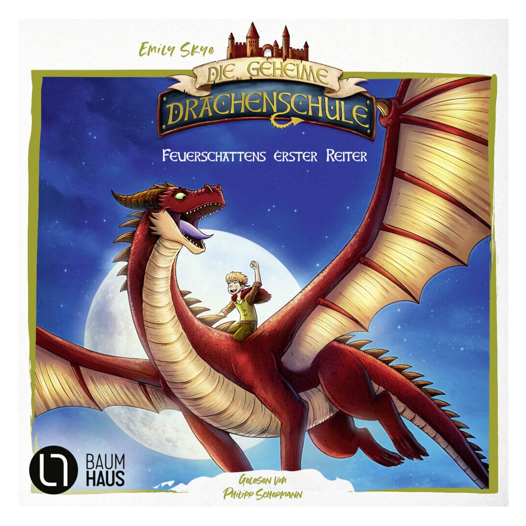 Lübbe Audio Die geheime Drachenschule - Feuerschattens erster Reiter (Emily Skye, Deutsch) (41805166)