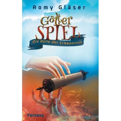 Götterspiel, Taschenbuch von Romy Gläser, BoD – Books on Demand, 978-3-7412-7974-4