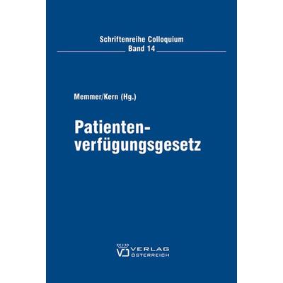 Patientenverfügungsgesetz, Paperback von , Verlag Österreich, 978-3-7046-4917-1