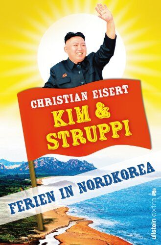 Christian Eisert - Kim und Struppi: Ferien in Nordkorea - Preis vom 12.10.2026 11:37:12 h