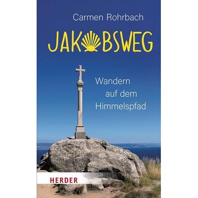 Jakobsweg, Taschenbuch von Carmen Rohrbach, Herder, 978-3-451-03664-4