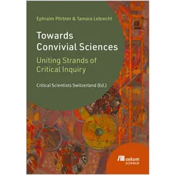 Towards Convivial Sciences, Sachbücher von Ephraim Pörtner, Tamara Lebrecht
