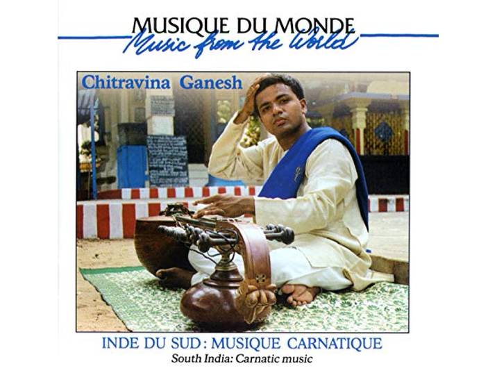 Chitravina Ganesh - Inde Du Sud: Musique Carnatique
