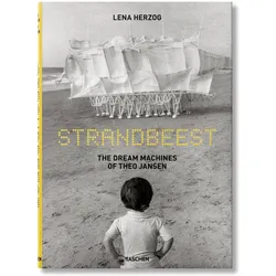 Lena Herzog. Strandbeest. The Dream Machines of Theo Jansen, Fachbücher von Lawrence Weschler