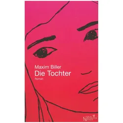 Die Tochter, Belletristik von Maxim Biller