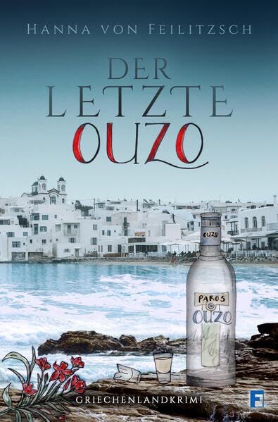 Hanna von Feilitzsch - Der letzte Ouzo: Griechenlandkrimi - Preis vom 05.10.2026 03:47:11 h