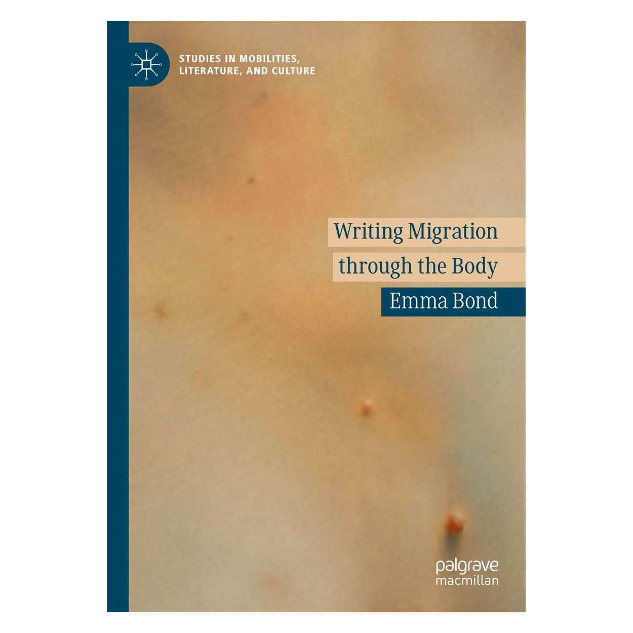 Springer Bond:Writing Migration through the Body (Englisch, Hardcover, Emma Bond) (9783319976945)