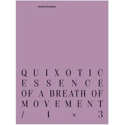 quixotic essence of a breath of movement / 1×3, Fachbücher von Maurice Funken
