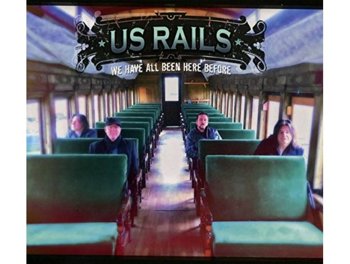 Us Rails - We Have All Been Here Before
