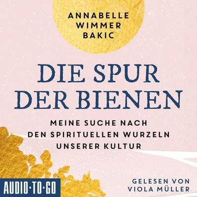 Die Spur der Bienen - Annabelle Wimmer-Bakic, Audio, 9783965194786