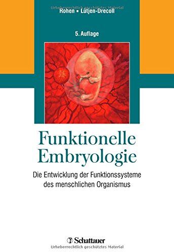 Rohen, Johannes W. - Funktionelle Embryologie: Die Entwicklung der Funktionssysteme des menschlichen Organismus - Preis vom 30.09.2026 22:30:23 h