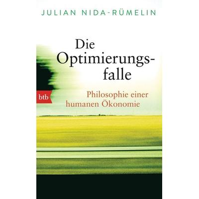 Die Optimierungsfalle, Taschenbuch von Julian Nida-Rümelin, btb