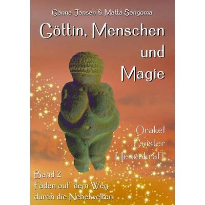 Göttin, Menschen und Magie, Taschenbuch von Matta Sangoma,Ganna Jansen, Kersken-Canbaz, 978-3-89423-127-9