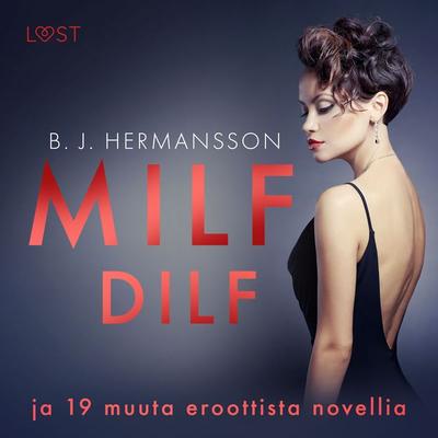 MILF, DILF ja 19 muuta eroottista novellia - B. J. Hermansson, Audio, 9788728183311