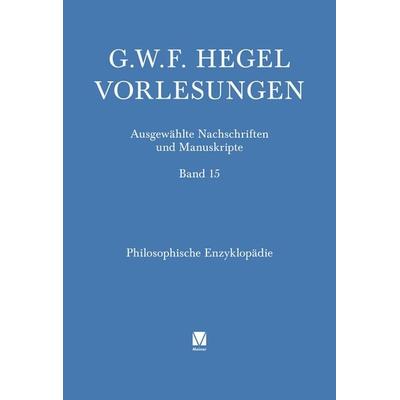 Philosophische Enzyklopädie, Gebundene Ausgabe von Georg Wilhelm Friedrich Hegel, Meiner, F, 978-3-7873-4778-0