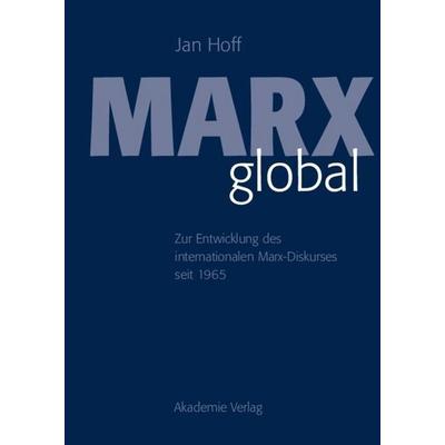 Marx global, Gebundene Ausgabe von Jan Hoff, De Gruyter, 978-3-05-004611-2