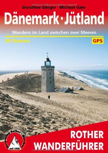 Dorothee Sänger - Dänemark - Jütland: Wandern im Land zwischen zwei Meeren. 50 Touren mit GPS-Tracks: Wandern im Land zwischen zwei Meeren. 50 ausgewählte Touren zwischen Jütlands Dünen, Heiden und Wäldern - Preis vom 09.10.2026 07:28:09 h