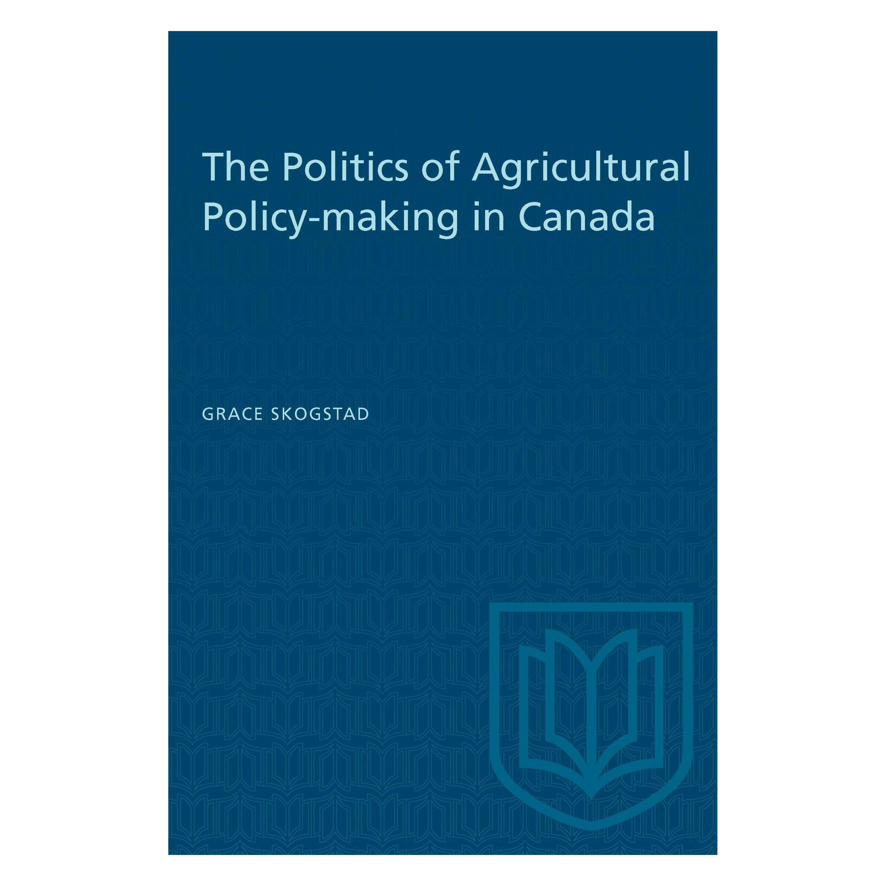 University Of Toronto The Politics of Agricultural Policy-making in Canada (Englisch, Softcover, Grace Skogstad) (9781487585303)