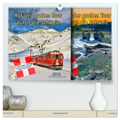 Auf der großen Tour durch die Schweiz, Etappe 1, Appenzell zum Genfer See (hochwertiger Premium Wandkalender 2026 DIN A2 quer), Kunstdruck in