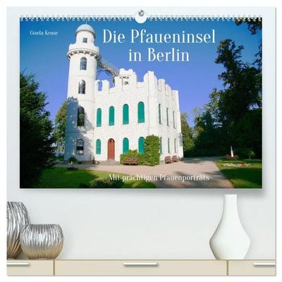 Die Pfaueninsel in Berlin (hochwertiger Premium Wandkalender 2027 DIN A2 quer), Kunstdruck in Hochglanz