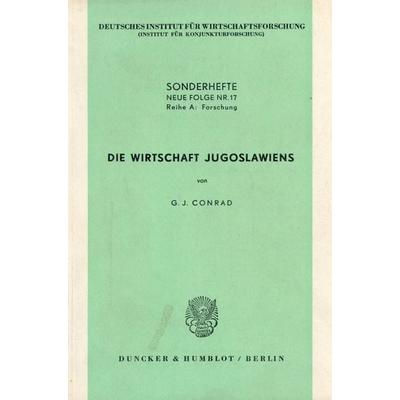 Die Wirtschaft Jugoslawiens., Taschenbuch von G. J. Conrad, Duncker & Humblot, 978-3-428-00210-8