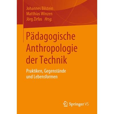 Pädagogische Anthropologie der Technik, Taschenbuch von , Springer Fachmedien Wiesbaden GmbH, 978-3-658-11682-8