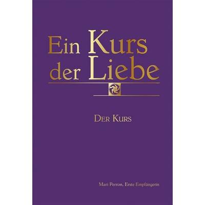 Ein Kurs der Liebe, Taschenbuch von Mari Perron, Christa Falk Verlag, 978-3-89568-324-4
