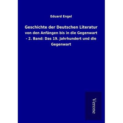 Geschichte der Deutschen Literatur, Gebundene Ausgabe von Eduard Engel, BoD - Books on Demand