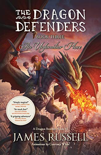 James Russell - The Dragon Defenders - Book Three: An Unfamiliar Place (The Dragon Defenders: the world's first augmented reality novel series, Band 3) - Preis vom 10.10.2026 11:48:34 h
