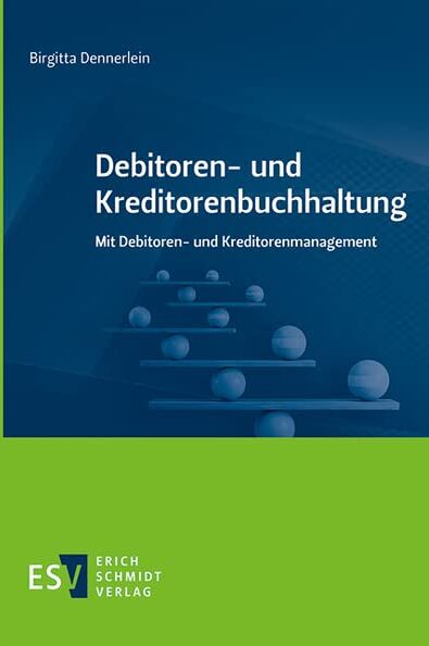 Birgitta Dennerlein - Debitoren- und Kreditorenbuchhaltung: Mit Debitoren- und Kreditorenmanagement - Preis vom 18.10.2026 15:28:09 h