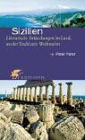 Peter Peter - Sizilien. Literarische Entdeckungen im Land, wo der Teufel sein Weib nahm. - Preis vom 30.09.2026 09:01:18 h