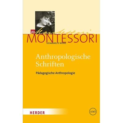 Anthropologische Schriften II, Gebundene Ausgabe von Maria Montessori, Herder, 978-3-451-32512-0