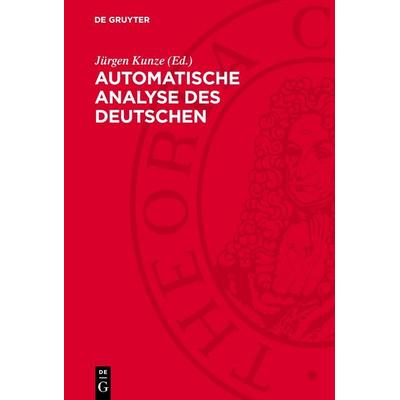 Automatische Analyse des Deutschen, Gebundene Ausgabe von , De Gruyter, 978-3-11-274826-8