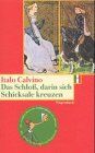 Italo Calvino - Das Schloß, darin sich Schicksale kreuzen - Preis vom 09.10.2026 07:28:09 h
