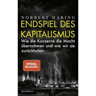 Endspiel des Kapitalismus, Gebundene Ausgabe von Norbert Häring, Quadriga
